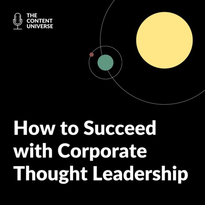 37-how-to-succeed-with-corporate-thought-leadership 37: How to Succeed with Corporate Thought Leadership